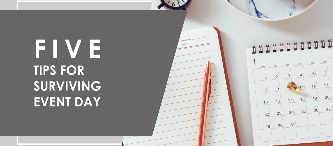 Five Tips for Surviving Event Day (1)